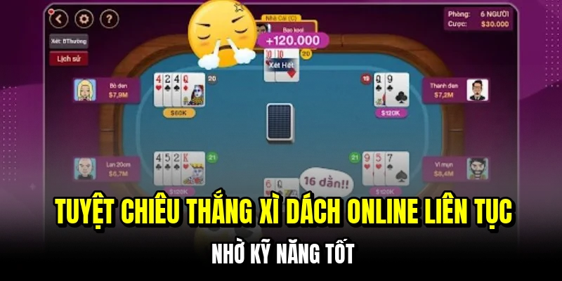 Xì Dách Online - Đánh Bại Nhà Cái Bằng Chiến Thuật Đếm Bài 7 Tuyệt chiêu thắng xì dách online liên tục nhờ kỹ năng tốt